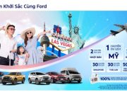 Ford Việt Nam triển khai chương trình khuyến mại với tổng giải thưởng hàng tỷ đồng